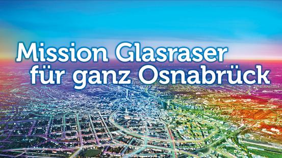 Motiv Glasfaserausbau: Mission Glasraser für ganz Osnabrück